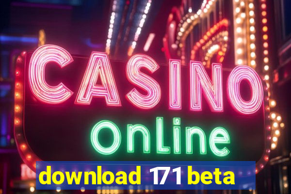 download 171 beta